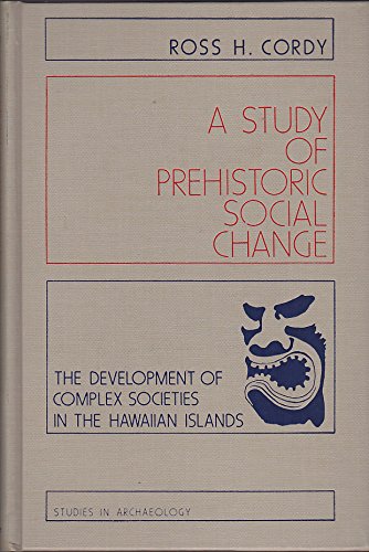 Stock image for A Study of Prehistoric Social Change: The Development of Complex Societies in the Hawaiian Islands for sale by The Book Bin