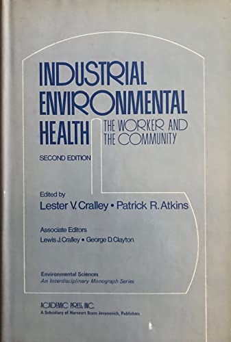 Imagen de archivo de Industrial Environmental Health. The Worker and the Community. Second Edition a la venta por Zubal-Books, Since 1961