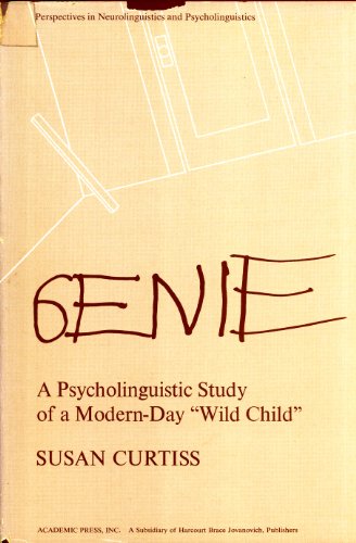 Beispielbild fr Genie : A Linguistic Study of a Modern-Day "Wild Child" zum Verkauf von Better World Books