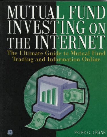 9780121965402: Mutual Fund Investing on the Internet: The Ultimate Guide to Mutual Fund Trading and Information Online