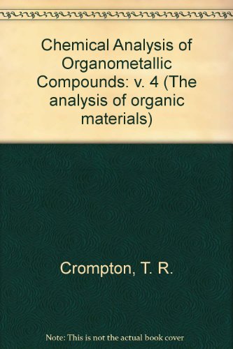 Stock image for Chemical Analysis of Organometallic Compounds (The Analysis of organic Materials v. 4) for sale by Zubal-Books, Since 1961