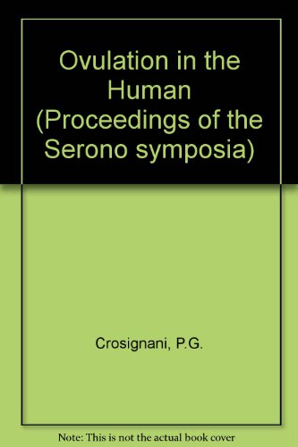 9780121983406: Ovulation in the Human (Proceedings of the Serono symposia)