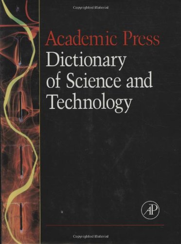 Stock image for Academic Press Dictionary of Science and Technology for sale by Orphans Treasure Box