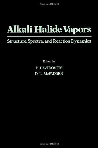 Beispielbild fr Alkali Halide Vapors: Structure, Spectra, and Reaction Dynamics zum Verkauf von BookDepart