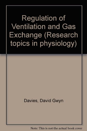 Regulation of ventilation and gas exchange (Research topics in physiology) (9780122046506) by Davies, Donald G.;Barnes, Charles D.