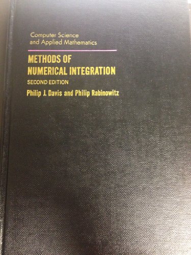 Methods of Numerical Integration (Computer Science & Applied Mathematics) (9780122063602) by Philip J. Davis; Philip Rabinowitz