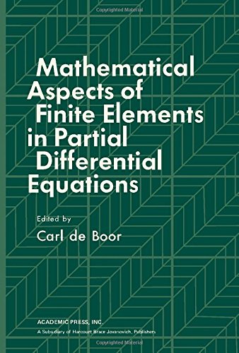 9780122083501: Mathematical Aspects of Finite Elements in Partial Differential Equations