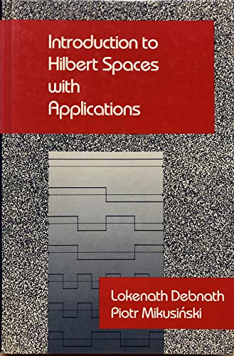 9780122084355: Introduction to Hilbert Spaces: With Applications