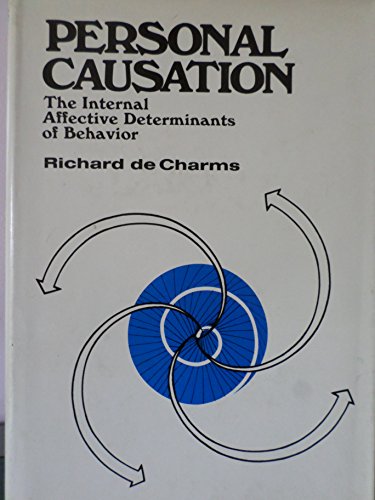 9780122085505: Personal Causation: The Internal Effective Determinants of Behavior.