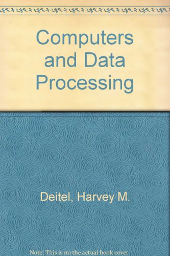 Computers and Data Processing (9780122090202) by Deitel, Harvey M.; Deitel, Barbara
