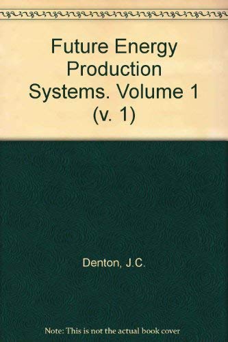 Imagen de archivo de Future Energy Production Systems: Heat and Mass Transfer Processes. Volume 1 a la venta por Zubal-Books, Since 1961