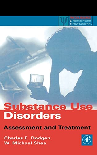 9780122191602: Substance Use Disorders: Assessment and Treatment (Practical Resources for the Mental Health Professional)