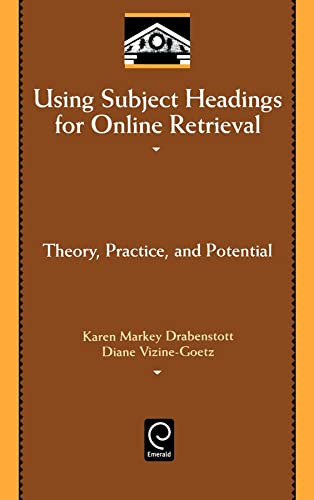 9780122215704: Using Subject Headings for Online Retrieval: Theory, Practice, and Potential: 94 (Library and Information Science)