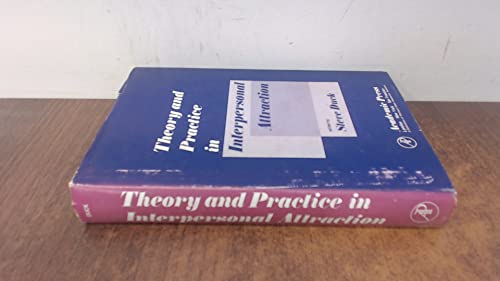 Stock image for Theory and Practice in Interpersonal Attraction for sale by Better World Books: West