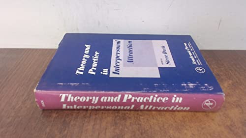 9780122228506: Theory and Practice in Interpersonal Attraction