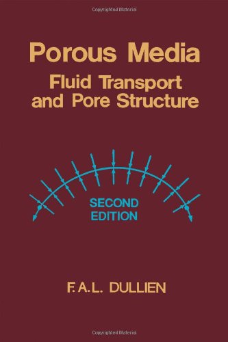 Stock image for Porous Media, Second Edition: Fluid Transport and Pore Structure for sale by GoldenWavesOfBooks
