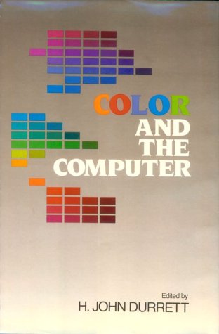 Beispielbild fr Color and the Computer zum Verkauf von Better World Books