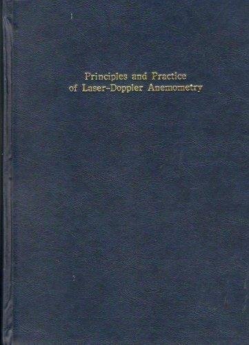 9780122252501: Principles and practice of laser-Doppler anemometry