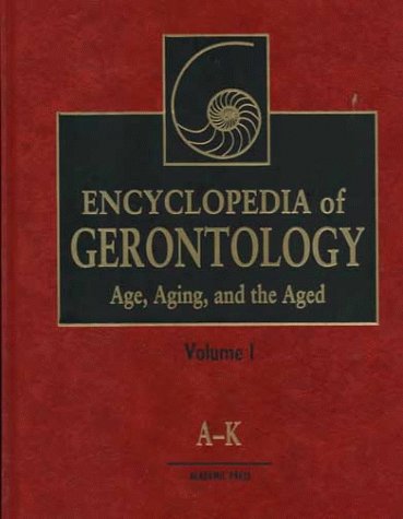 9780122268601: Encyclopedia of Gerontology: Age, Aging, and the Aged