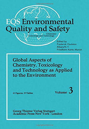 9780122270031: Environmental Quality and Safety: v. 3: Global Aspects of Chemistry, Toxicology and Technology as Applied to the Environment (Environmental Quality ... and Technology as Applied to the Environment)