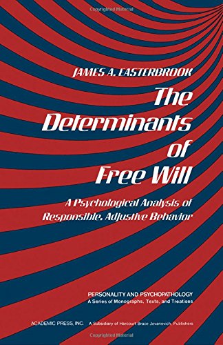 Beispielbild fr The Determinants of Free Will : A Psychological Analysis of Responsible, Adjustive Behavior zum Verkauf von Better World Books