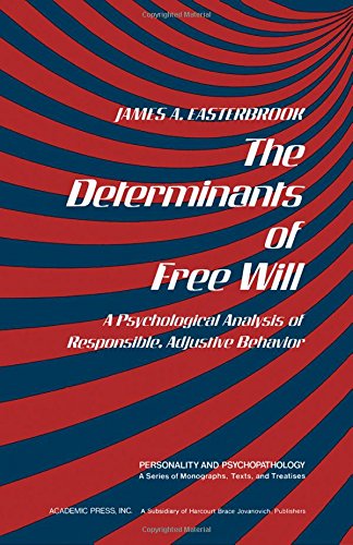 Stock image for The Determinants of Free Will : A Psychological Analysis of Responsible, Adjustive Behavior for sale by Better World Books