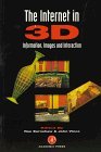 Internet in 3D, The: Information, Images and Interaction (9780122277368) by Earnshaw, Rae