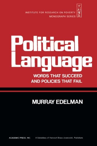 Stock image for Political Language: Words That Succeed and Policies That Fail for sale by ThriftBooks-Atlanta