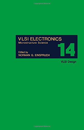 Stock image for Vlsi Electronics: Microstructure Science Vlsi Design. Volume 14. for sale by Bingo Used Books