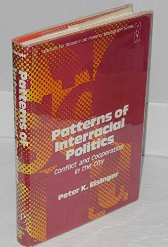 Imagen de archivo de Patterns of Interracial Politics : Conflict and Cooperation in the City a la venta por Better World Books: West