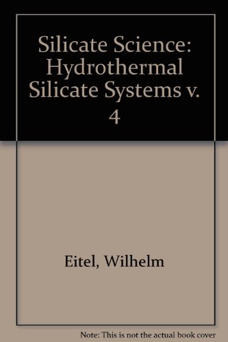 Imagen de archivo de Silicate Science Volume 4: Hydrothermal Silicate Systems a la venta por Zubal-Books, Since 1961