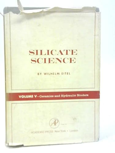 Stock image for Silicate Science Volume V: Ceramics and Hydraulic Binders for sale by Zubal-Books, Since 1961