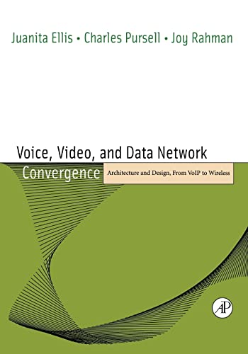 9780122365423: Voice, Video, and Data Network Convergence: Architecture and Design, From VoIP to Wireless