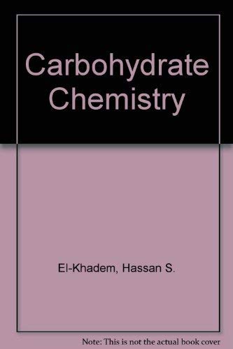 Beispielbild fr Carbohydrate Chemistry: Monosaccharides and Their Oligomers zum Verkauf von Wonder Book