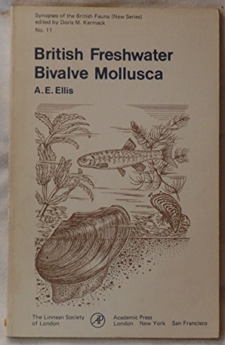 Stock image for British Freshwater Bivalve Molluscs with Keys and Notes for the Identification of the Species for sale by Wildside Books
