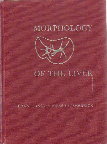 9780122379505: Morphology of the Liver