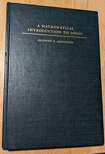 9780122384509: A Mathematical Introduction to Logic