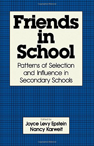 Stock image for Friends in School: Patterns of Selection and Influence in Secondary Schools for sale by ThriftBooks-Dallas