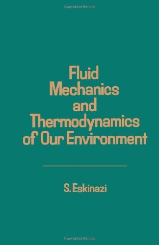 Beispielbild fr Fluid Mechanics and Thermodynamics of Our Environment zum Verkauf von Anybook.com