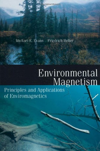 9780122438516: Environmental Magnetism: Principles and Applications of Enviromagnetics: Volume 86