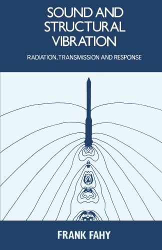 Beispielbild fr Sound and Structural Vibration: Radiation, Transmission and Response zum Verkauf von Buchpark