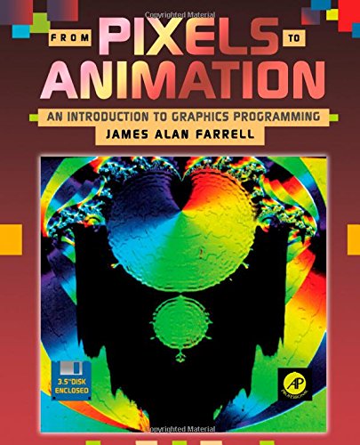 9780122497100: From Pixels to Animation: An Introduction to Graphics Programming/Book and Disk