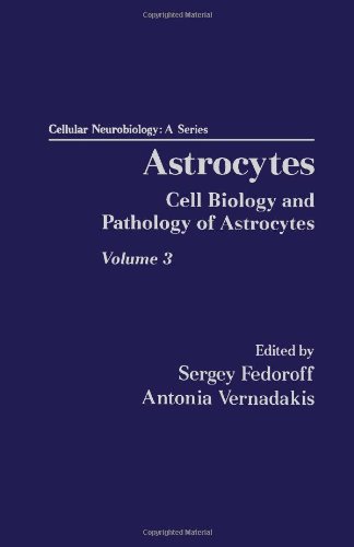 Stock image for Astrocytes: Cell Biology and Pathology of Astrocytes for sale by Wonder Book