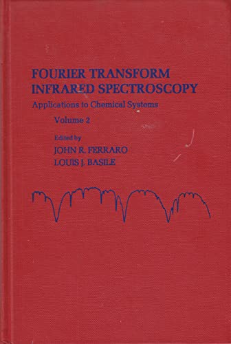 Beispielbild fr Fourier Transform Infrared Spectroscopy. Applications to Chemical Systems. Volume 2 zum Verkauf von Zubal-Books, Since 1961