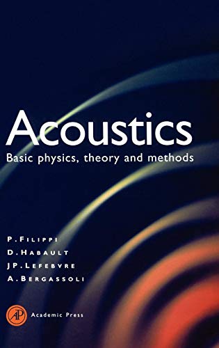 9780122561900: Acoustics: Basic Physics, Theory, and Methods