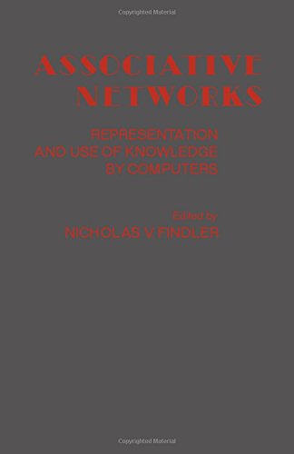 Associative Networks - Representation and Use of Knowledge by Computers