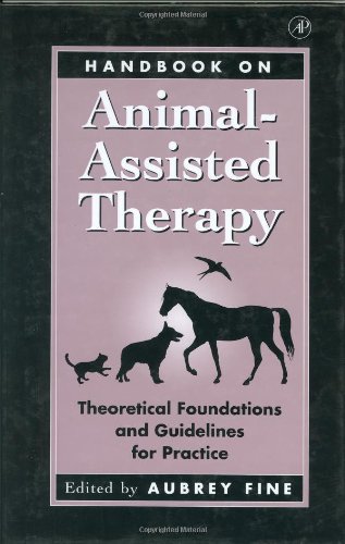 Stock image for Handbook on Animal-Assisted Therapy: Theoretical Foundations and Guidelines for Practice for sale by Montana Book Company