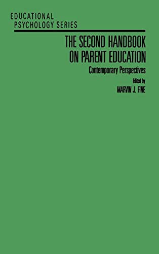 Imagen de archivo de The Second Handbook on Parent Education: Contemporary Perspectives (Educational Psychology) a la venta por Ergodebooks