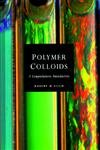 Beispielbild fr Polymer Colloids : A Comprehensive Introduction zum Verkauf von Better World Books