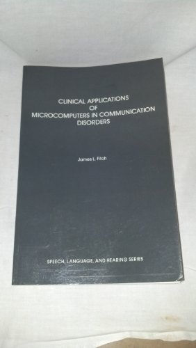 Stock image for The Clinical Applications of Microcomputers in Communication Disorders for sale by Revaluation Books